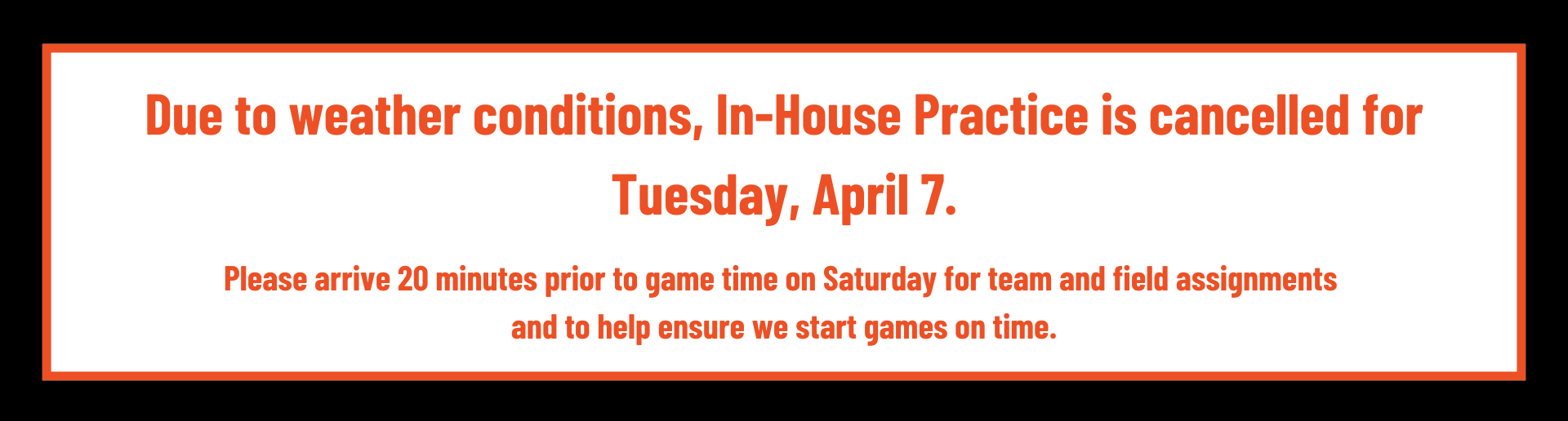 In-House Practice Cancelled