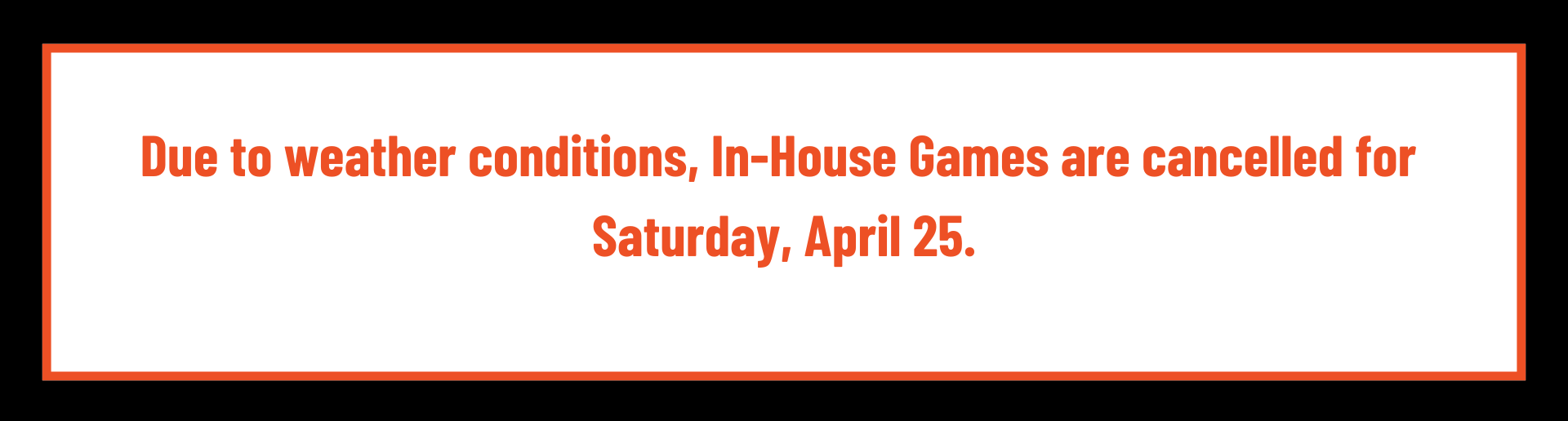In-House Games Cancelled